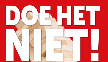 Doe het niet met op de achtergrond een omvallende houten blokken toren.